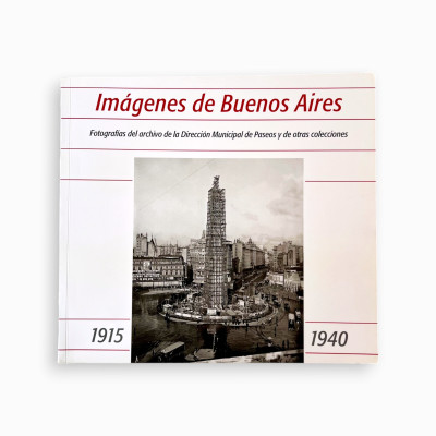 Imágenes de Buenos Aires (1915-1940)