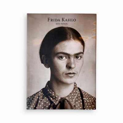 Frida Kahlo. Sus fotos