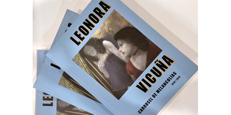 PRE-SALE: "Carousel of Melancholies. 1978 - 2014," by Leonora Vicuña